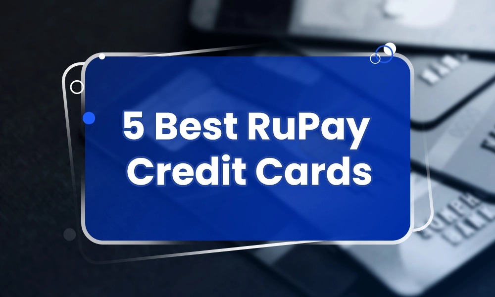 5 Best Rupay Credit Cards in India in 2025